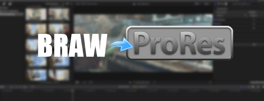 Convert BRAW to ProRes 422/4444