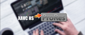 Convert 4K XAVC HS to Apple ProRes on Mac